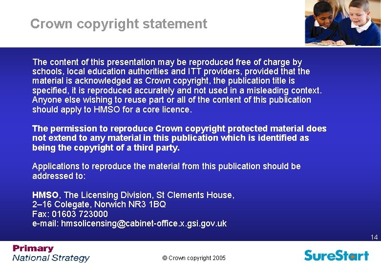 Crown copyright statement The content of this presentation may be reproduced free of charge