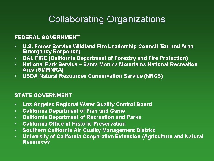 Collaborating Organizations FEDERAL GOVERNMENT • • U. S. Forest Service-Wildland Fire Leadership Council (Burned