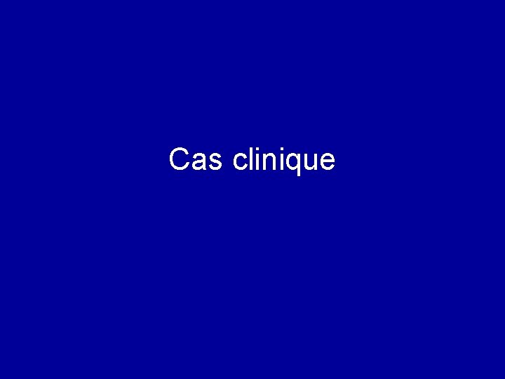 Cas clinique 