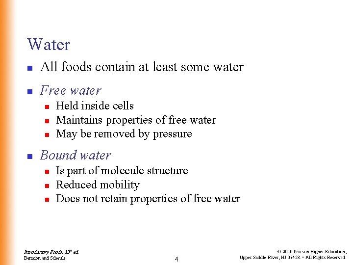 Water n All foods contain at least some water n Free water n n