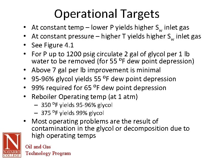 Operational Targets • • At constant temp – lower P yields higher Sw inlet