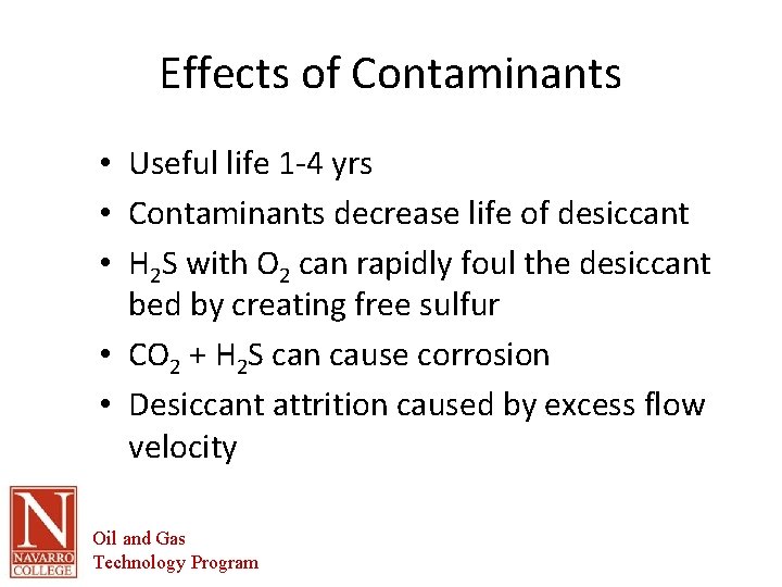 Effects of Contaminants • Useful life 1 -4 yrs • Contaminants decrease life of