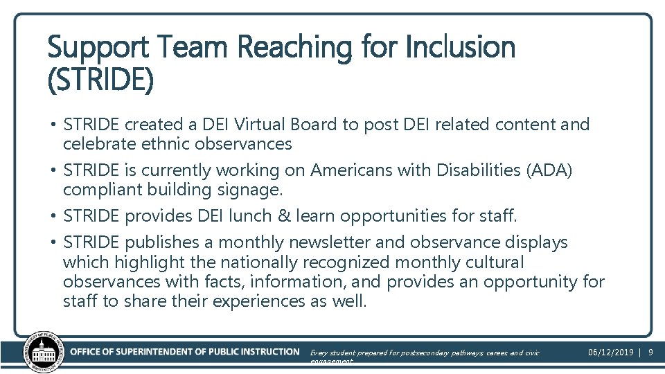 Support Team Reaching for Inclusion (STRIDE) • STRIDE created a DEI Virtual Board to