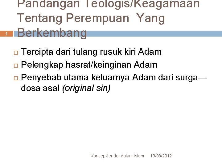 4 Pandangan Teologis/Keagamaan Tentang Perempuan Yang Berkembang Tercipta dari tulang rusuk kiri Adam Pelengkap