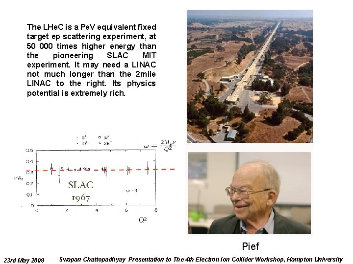 The LHe. C is a Pe. V equivalent fixed target ep scattering experiment, at