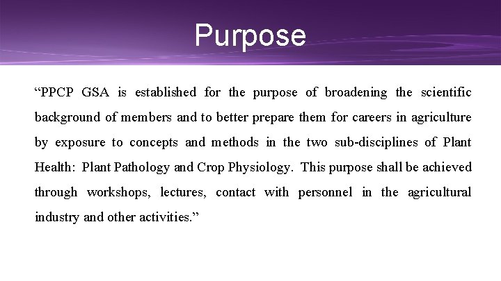 Purpose “PPCP GSA is established for the purpose of broadening the scientific background of