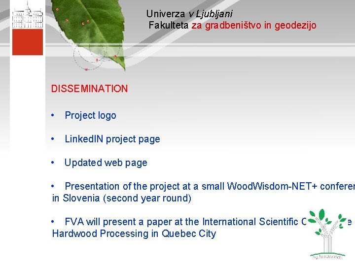 Univerza v Ljubljani Fakulteta za gradbeništvo in geodezijo DISSEMINATION • Project logo • Linked.