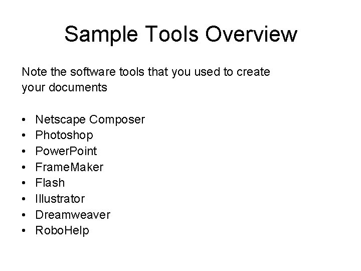 Sample Tools Overview Note the software tools that you used to create your documents