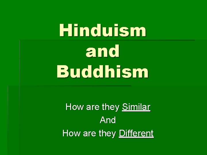 Hinduism and Buddhism How are they Similar And How are they Different 