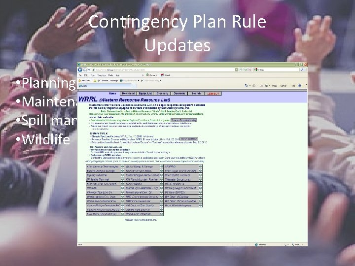 Contingency Plan Rule Updates • Planning Standards • Maintenance records • Spill management teams