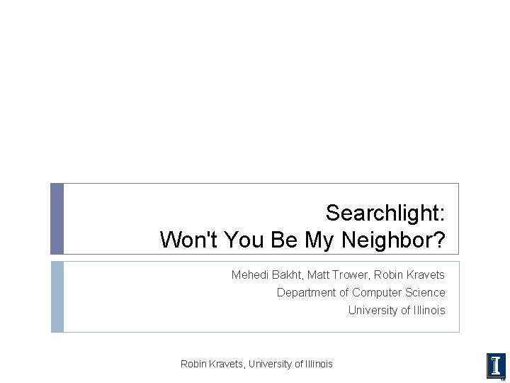 Searchlight: Won't You Be My Neighbor? Mehedi Bakht, Matt Trower, Robin Kravets Department of