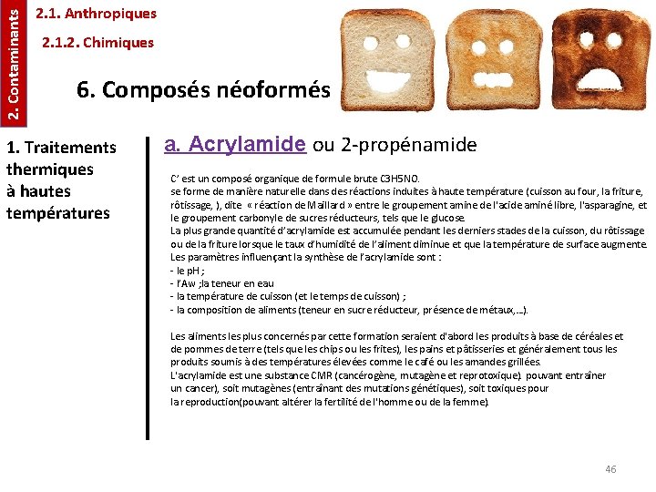 2. Contaminants 2. 1. Anthropiques 2. 1. 2. Chimiques 6. Composés néoformés 1. Traitements