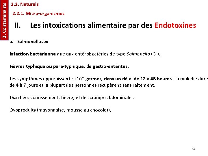 2. Contaminants 2. 2. Naturels 2. 2. 1. Micro-organismes II. Les intoxications alimentaire par