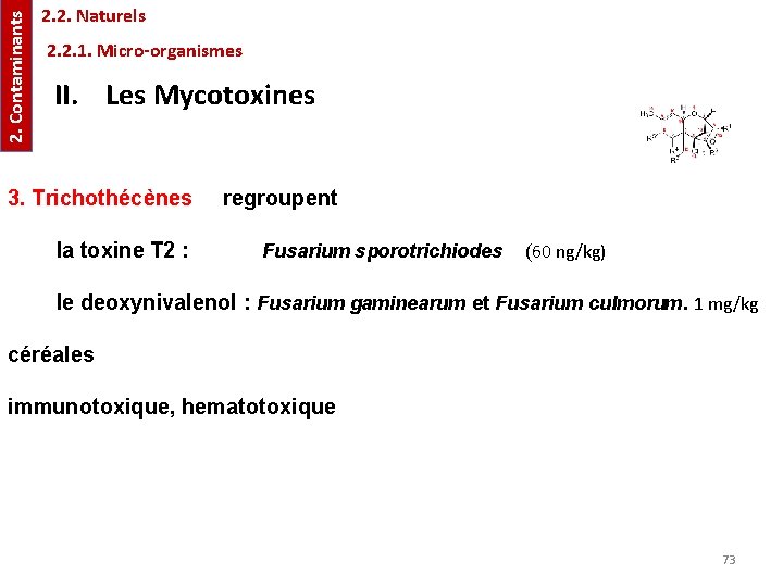 2. Contaminants 2. 2. Naturels 2. 2. 1. Micro-organismes II. Les Mycotoxines 3. Trichothécènes