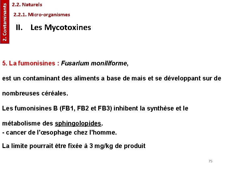 2. Contaminants 2. 2. Naturels 2. 2. 1. Micro-organismes II. Les Mycotoxines 5. La