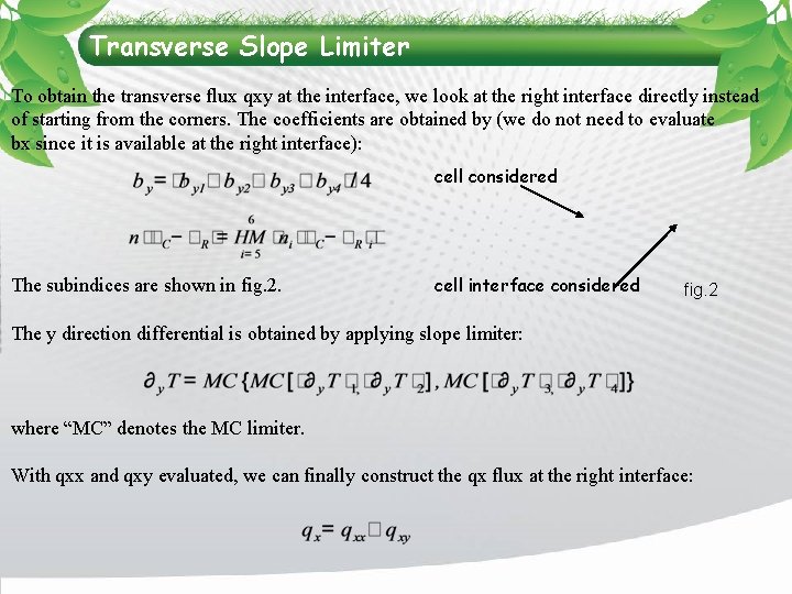 Transverse Slope Limiter To obtain the transverse flux qxy at the interface, we look