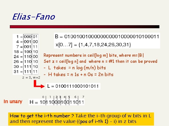 Elias-Fano Represent numbers in ceil[log m] bits, where m=|B| Set z = ceil[log n]