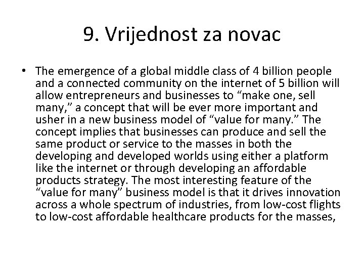 9. Vrijednost za novac • The emergence of a global middle class of 4