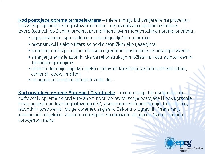 Kod postojeće opreme termoelektrane – mjere moraju biti usmjerene na praćenju i održavanju opreme
