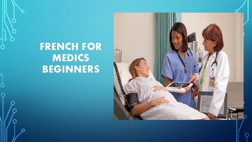 FRENCH FOR MEDICS BEGINNERS 
