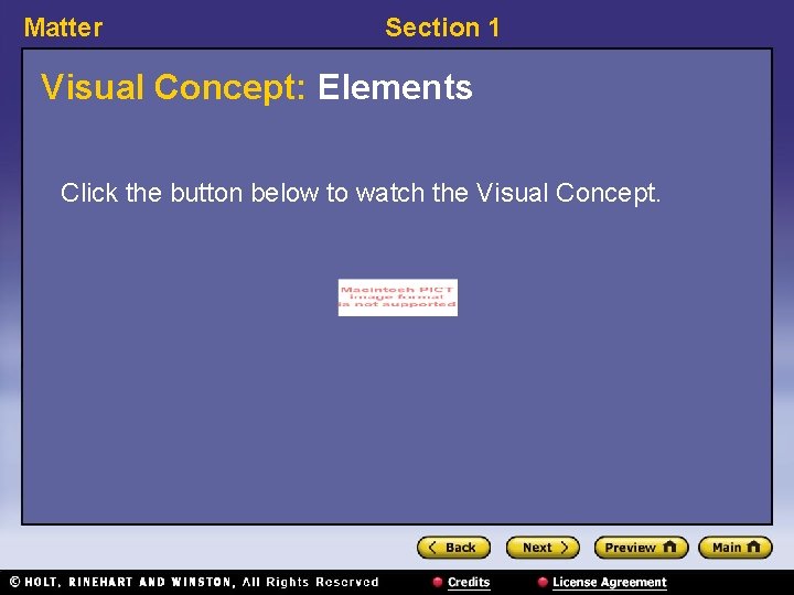 Matter Section 1 Visual Concept: Elements Click the button below to watch the Visual