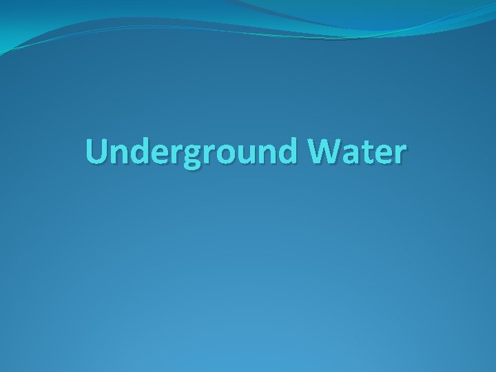 Underground Water 
