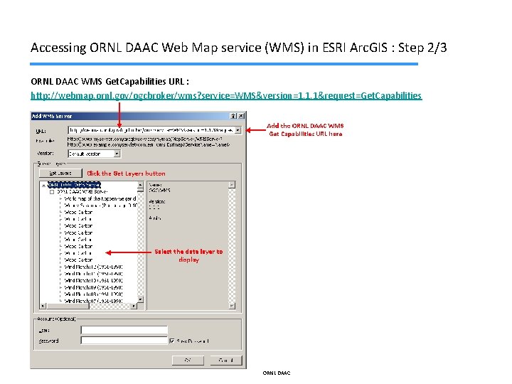 Accessing ORNL DAAC Web Map service (WMS) in ESRI Arc. GIS : Step 2/3