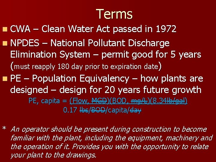 Terms n CWA – Clean Water Act passed in 1972 n NPDES – National