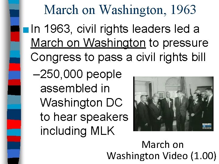 March on Washington, 1963 ■ In 1963, civil rights leaders led a March on