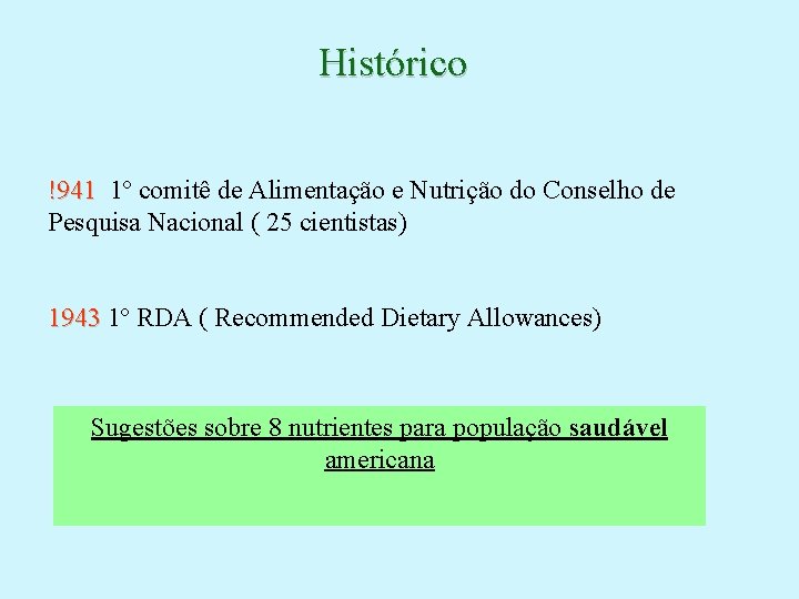 Histórico !941 1º comitê de Alimentação e Nutrição do Conselho de Pesquisa Nacional (