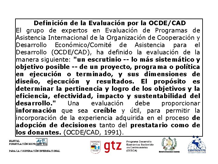 Definición de la Evaluación por la OCDE/CAD El grupo de expertos en Evaluación de