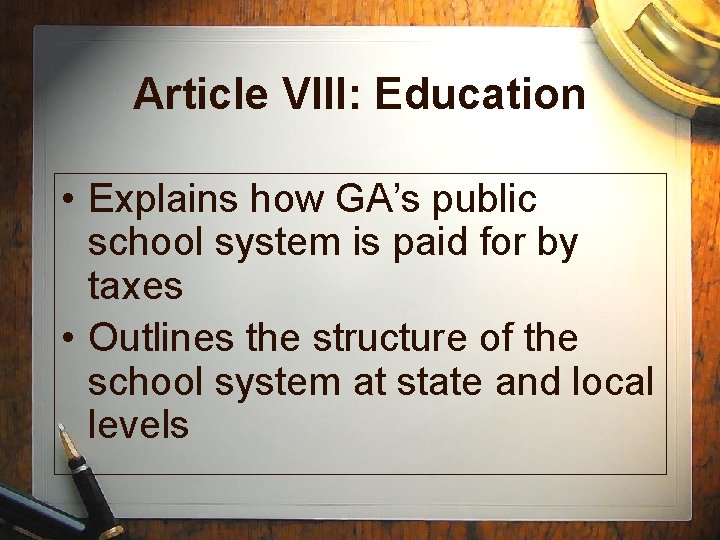 Article VIII: Education • Explains how GA’s public school system is paid for by