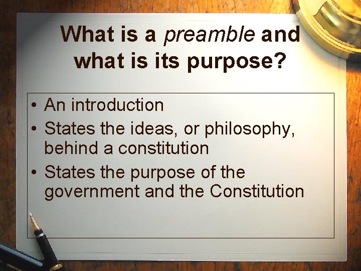 What is a preamble and what is its purpose? • An introduction • States