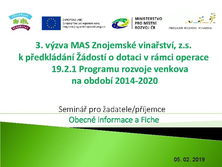 3. výzva MAS Znojemské vinařství, z. s. k předkládání Žádostí o dotaci v rámci