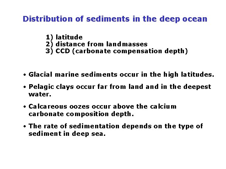 4 -2 Distribution of sediments in the deep ocean 1) latitude 2) distance from