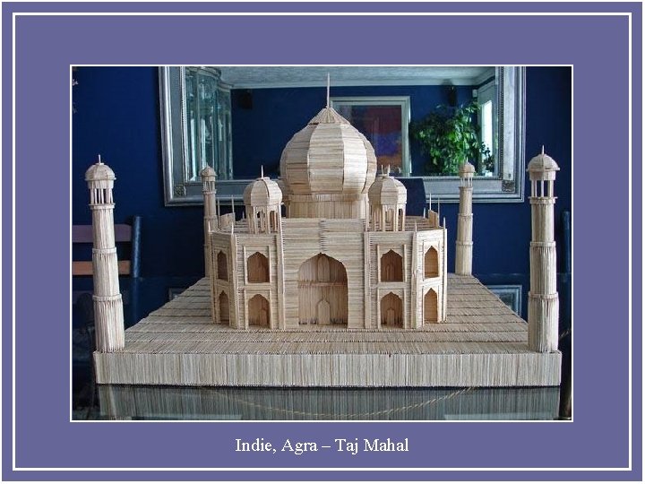 Indie, Agra – Taj Mahal 