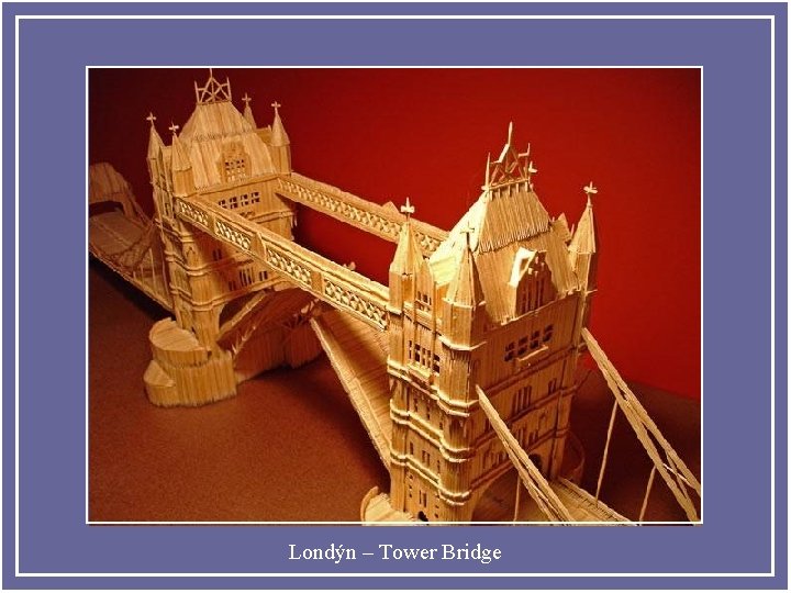 Londýn – Tower Bridge 