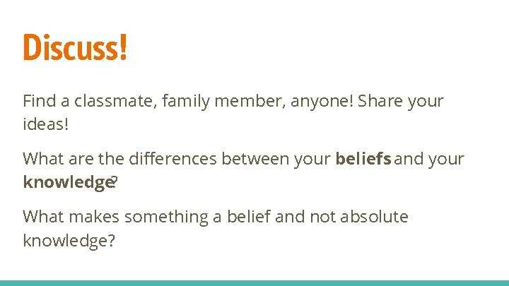 Discuss! Find a classmate, family member, anyone! Share your ideas! What are the differences