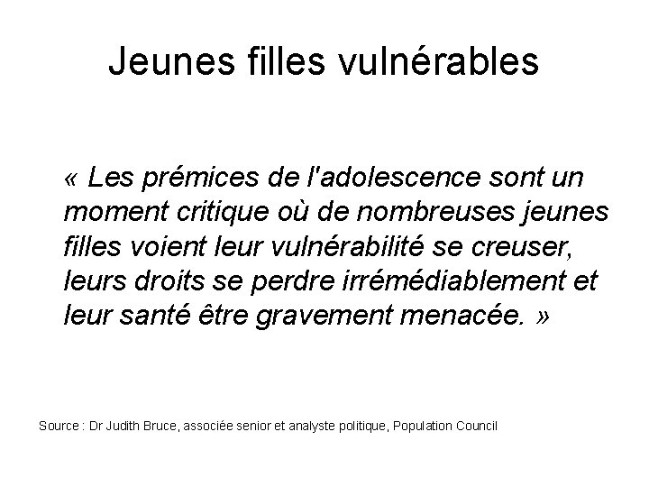 Jeunes filles vulnérables « Les prémices de l'adolescence sont un moment critique où de