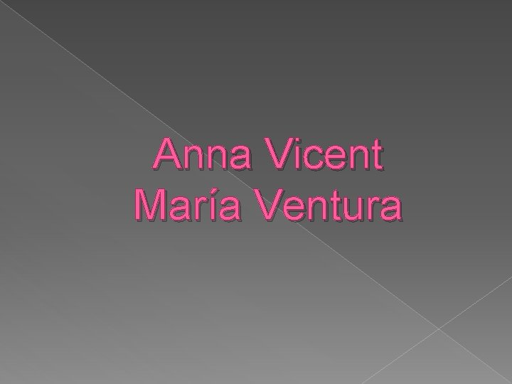 Anna Vicent María Ventura 