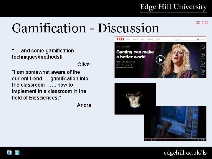 Gamification - Discussion DC 2: 50 “. . and some gamification techniques/methods!!” Oliver “I