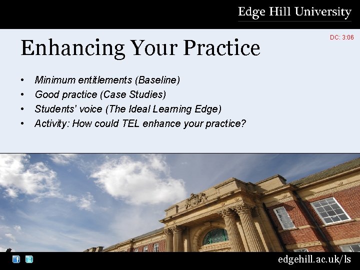 Enhancing Your Practice • • DC: 3: 06 Minimum entitlements (Baseline) Good practice (Case