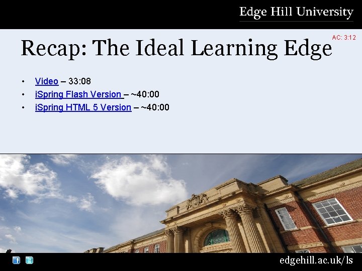 AC: 3: 12 Recap: The Ideal Learning Edge • • • Video – 33: