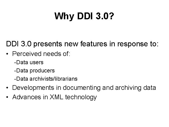 Why DDI 3. 0? DDI 3. 0 presents new features in response to: •