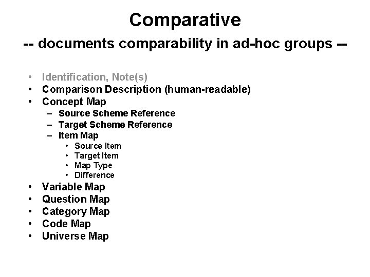 Comparative -- documents comparability in ad-hoc groups - • Identification, Note(s) • Comparison Description