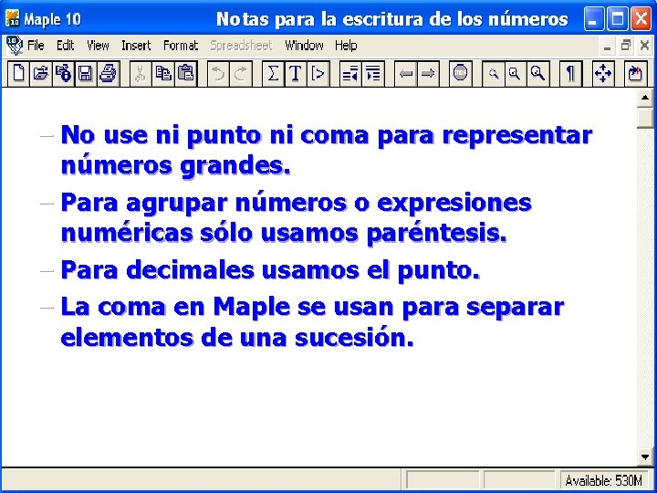 Notas para la escritura de los números – No use ni punto ni coma