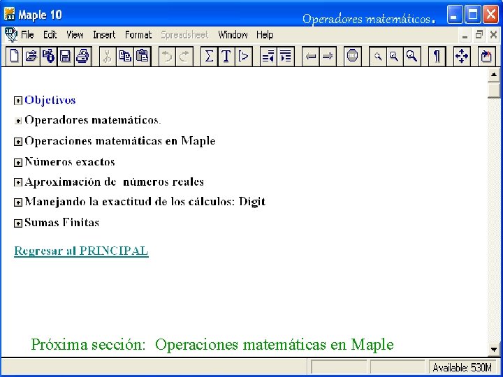 Operadores matemáticos. Próxima sección: Operaciones matemáticas en Maple 