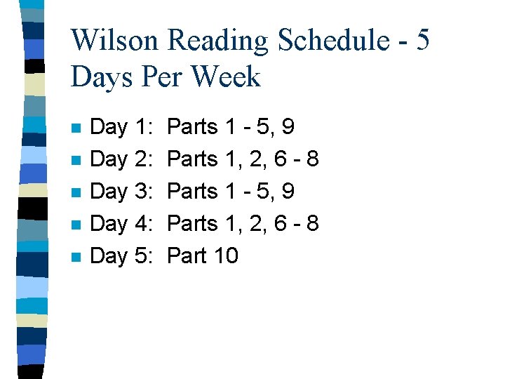 Wilson Reading Schedule - 5 Days Per Week n n n Day 1: Day
