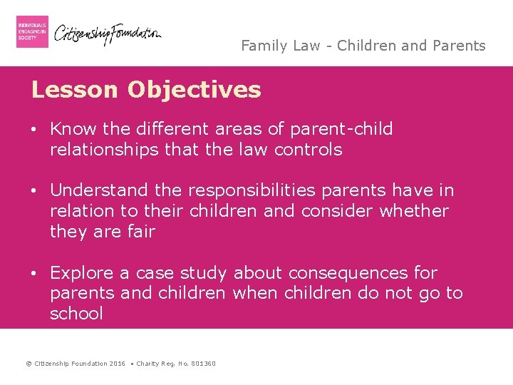 Family Law - Children and Parents Lesson Objectives • Know the different areas of