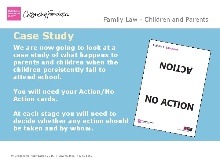 Family Law - Children and Parents Case Study We are now going to look